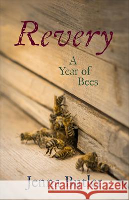 Revery: A Year of Bees Jenna Butler 9781989496138 Wolsak and Wynn