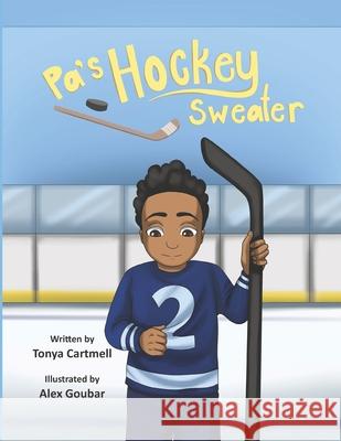 Pa's Hockey Sweater Tonya Cartmell, Alex Goubar 9781989506455 Pandamonium Publishing House