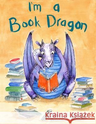 I'm a Book Dragon Melanie Skene Nicole Lane  9781989506707 Pandamonium Publishing House