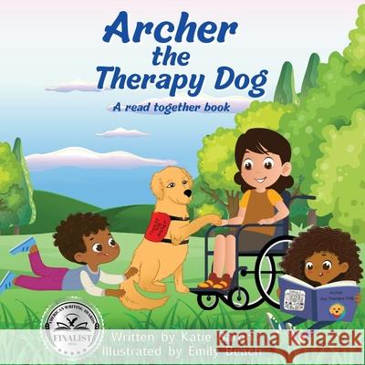 Archer the Therapy Dog A read together book Katie Baron Emily Beach 9781989506929 Pandamonium Publishing House