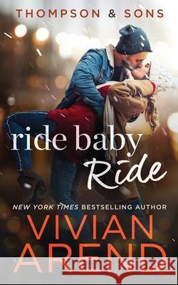 Ride Baby Ride Vivian Arend 9781989507018 Arend Publishing Inc.
