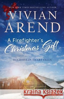 A Firefighter's Christmas Gift Vivian Arend 9781989507254 Arend Publishing Inc.