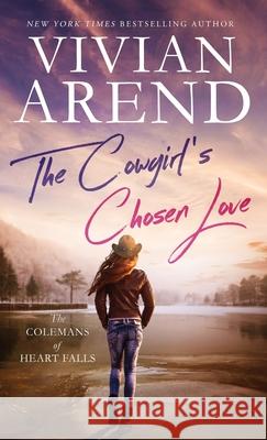 The Cowgirl's Chosen Love Vivian Arend 9781989507438 Arend Publishing Inc.