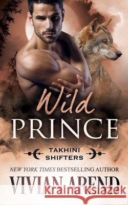 Wild Prince Vivian Arend 9781989507919