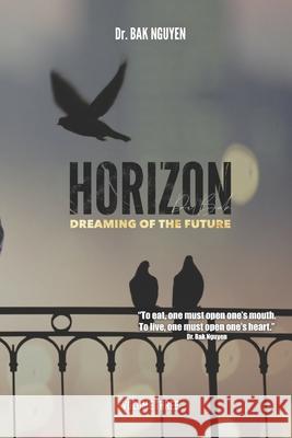 HORIZON volume three: Dreaming of the Future Bak Nguyen 9781989536438