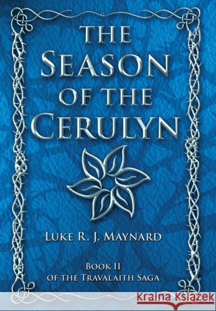 The Season of the Cerulyn Maynard, Luke R. J. 9781989542033 LIGHTNING SOURCE UK LTD