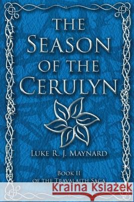 The Season of the Cerulyn Luke R. J. Maynard 9781989542040 Cynehelm Press