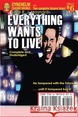 Everything Wants To Live / That Most Foreign of Veils Luke R J Maynard 9781989542071 Cynehelm Press