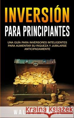 Spanish Investing for Beginners Waine, Walt 9781989543177 Walter Wayne