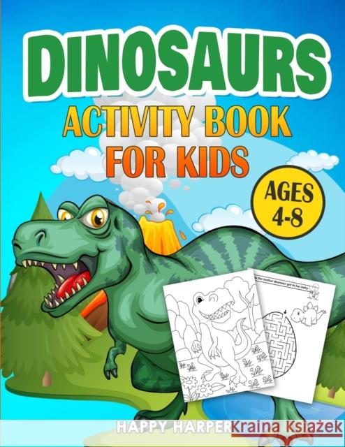 Dinosaurs Activity Book Hall, Harper 9781989543597 Happy Harper