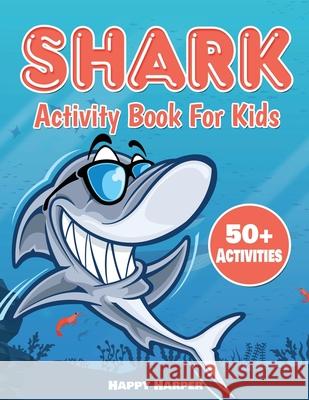 Shark Activity Book Hall, Harper 9781989543719 Happy Harper