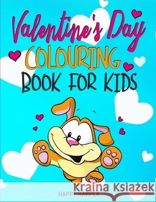 Valentine's Day Colouring Book Hall, Harper 9781989543764 Happy Harper