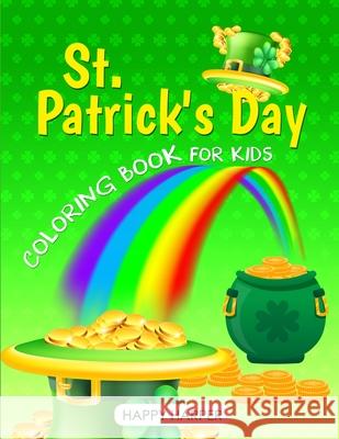 St. Patrick's Day Coloring Book Hall, Harper 9781989543863 Happy Harper
