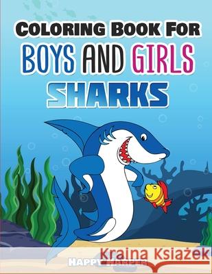 Shark Coloring Book Hall, Harper 9781989543887 Happy Harper