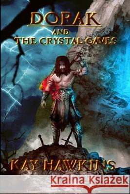 Dorak and The Crystal Caves Kay Hawkins 9781989548264 Starchasers Press