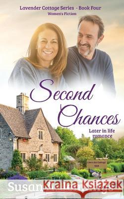 Second Chances: Later in Life Romance Susan a Jennings, Meghan Negrijn 9781989553213 Saraka Inprint