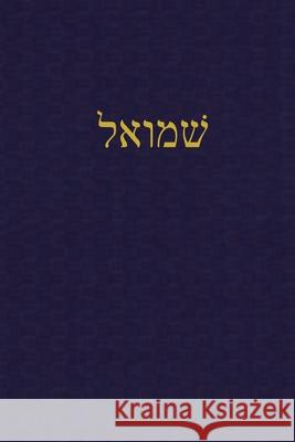 Samuel: A Journal for the Hebrew Scriptures J. Alexander Rutherford 9781989560297 