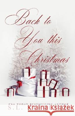 Back to You this Christmas - Alternate Special Edition Cover S. L. Sterling 9781989566541 S.L. Sterling