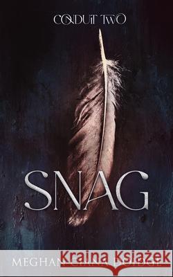 Snag (Conduit 2) Meghan Ciana Doidge 9781989571798