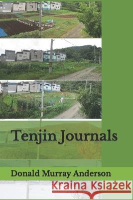 Tenjin Journals Donald Murray Anderson 9781989593264