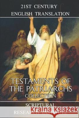 Testaments of the Patriarchs Collection Scriptural Research Institute 9781989604960 Digital Ink Productions