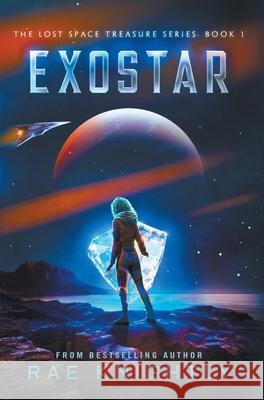 Exostar (The Lost Space Treasure Series, Book 1) Rae Knightly 9781989605448 Poco Publishers