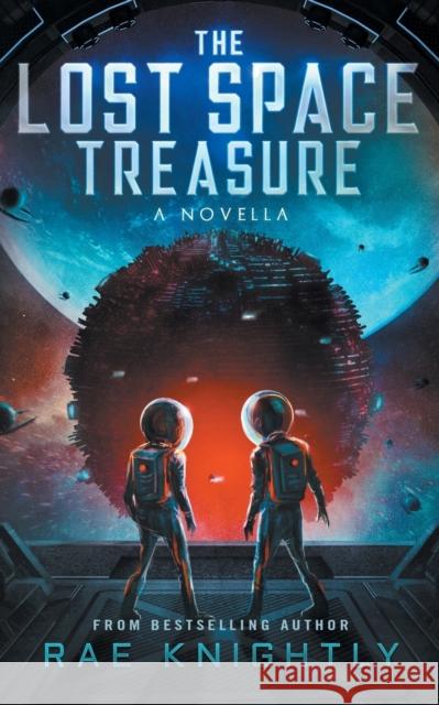 The Lost Space Treasure - A Novella Rae Knightly 9781989605462 Poco Publishers