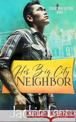 Her Big City Neighbor Jackie Lau 9781989610176