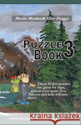 Moshe Monkey and Elias Froggy: Puzzle Book 3 Caleb Berkeley 9781989612026