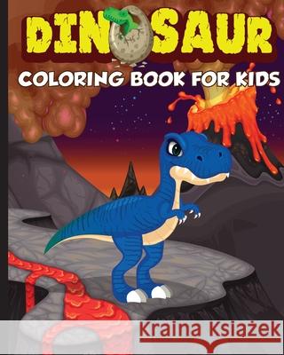 Dinosaur Coloring Book for Kids: The Perfect Gift for Kids, Ages 2-4 and Ages 4-8 Amazing Activity Press   9781989626160 Room Three Ltd