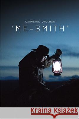 'Me-Smith' Caroline Lockhart 9781989631362 Omni Publishing