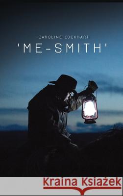 'Me-Smith' Caroline Lockhart 9781989631669 Omni Publishing
