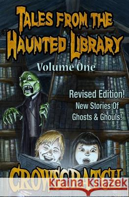 Tales From The Haunted Library: Volume One Crowscratch 9781989636046 Mucklebird Publishing