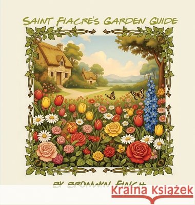 Saint Fiacre's Garden Guide Bronwyn Finch Mark Anderson 9781989647752 Evergreen Centre