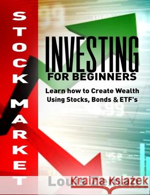 Stock Market Investing for Beginners: Learn how to Create Wealth Using Stocks, Bonds & ETFs Matthew R 9781989655184 Astrology Books