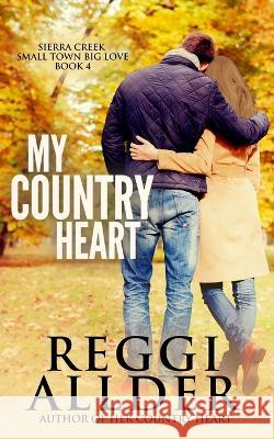 My Country Heart Reggi Allder   9781989665046 Cressmead Publishing