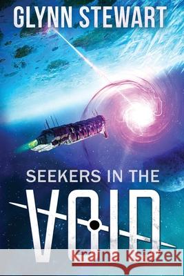 Seekers in the Void Glynn Stewart 9781989674826 Faolan's Pen Publishing Inc.