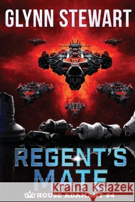 Regent's Mate Glynn Stewart 9781989674888 Faolan's Pen Publishing Inc.