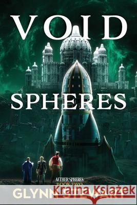 Void Spheres Glynn Stewart 9781989674895 Faolan's Pen Publishing Inc.