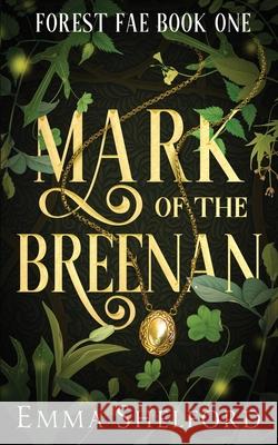 Mark of the Breenan Emma Shelford 9781989677179 Kinglet Books