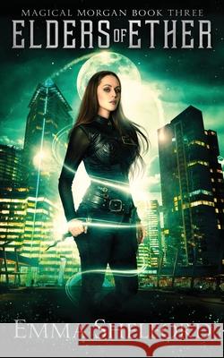 Elders of Ether Emma Shelford 9781989677353 Kinglet Books