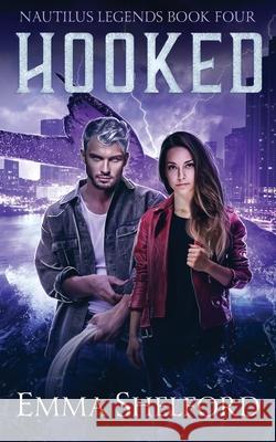 Hooked Emma Shelford 9781989677407 Kinglet Books