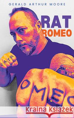 Rat Romeo Gerald Moore 9781989689912