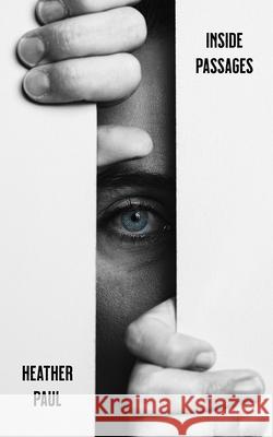 Inside Passages Heather Paul 9781989689967