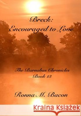 Breck: Encouraged to Love Ronna M. Bacon 9781989699553 Ronna Bacon