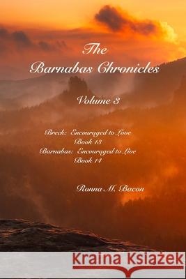The Barnabas Chronicles Volume 3 Ronna M. Bacon 9781989699713 Ronna Bacon