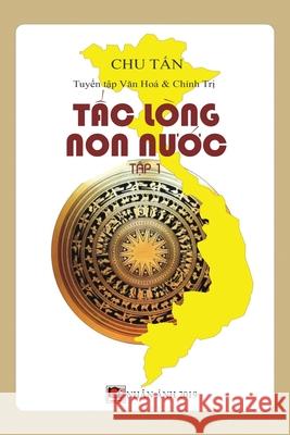 Tấc Lòng Non Nước (Tập 1) (new revision) Chu, Tan 9781989705162 Nhan Anh Publisher