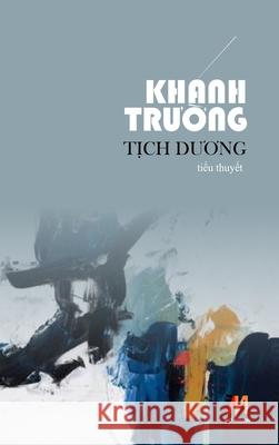 Tịch Dương (hard cover) Khanh, Truong 9781989705223