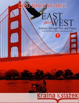 East meets West (Volume 1)(color - soft cover) Dieu Khuong-Huu 9781989705520
