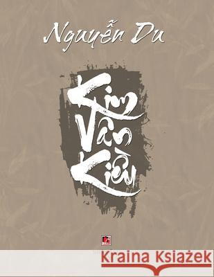 Kim Vân Kiều (full color, soft cover) Nguyen, Du 9781989705773 Nhan Anh Publisher